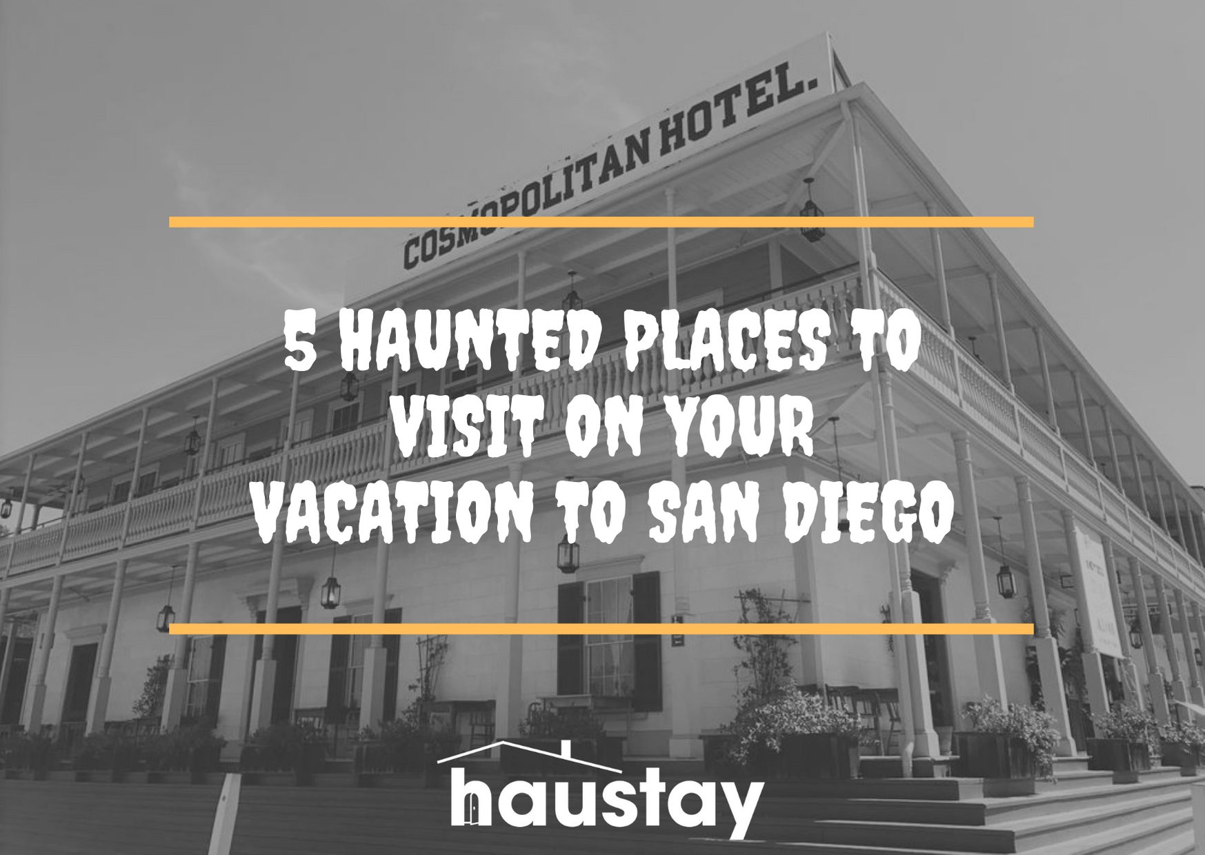 5 Haunted Places to Visit on Your Vacation to San Diego
